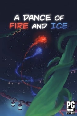 A Dance of Fire and Ice