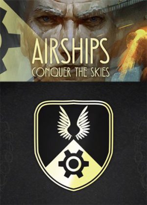 Airships: Conquer the Skies