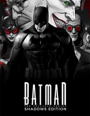 Batman: The Telltale Series - Shadows Edition  (2016-2019)