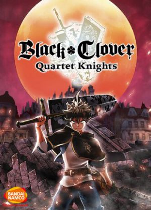 BLACK CLOVER: QUARTET KNIGHTS