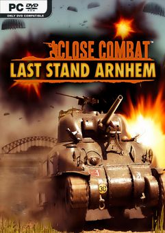 Close Combat: Last Stand Arnhem