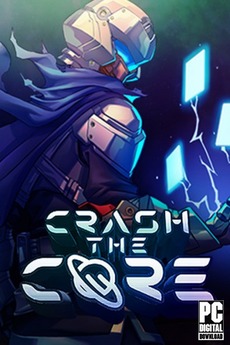 Crash The Core (2021)