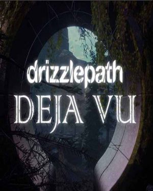 Drizzlepath: Deja Vu