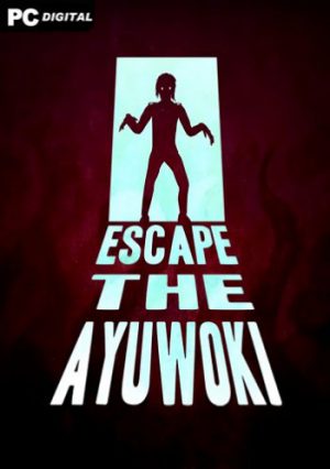 Escape the Ayuwoki