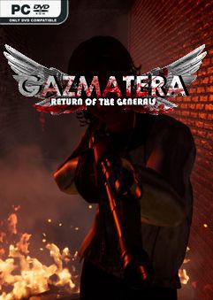 Gazmatera: Return Of The Generals