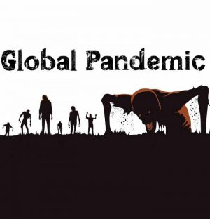 Global Pandemic - End of Times