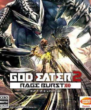 God Eater 2: Rage Burst