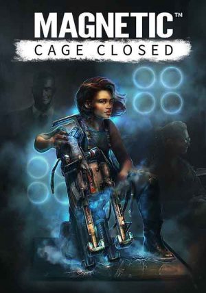 Magnetic: Cage Closed - Collector's Edition