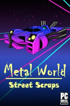 Metal World: Street Scraps