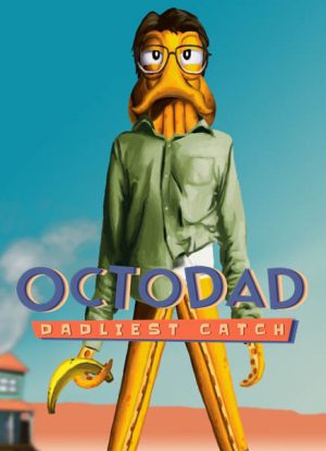 Octodad: Dadliest Catch