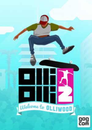 OlliOlli2: Welcome to Olliwood