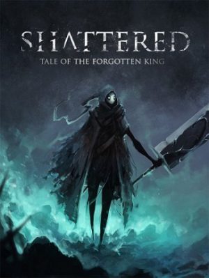 Shattered - Tale of the Forgotten King