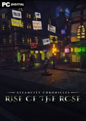 SteamCity Chronicles - Rise Of The Rose