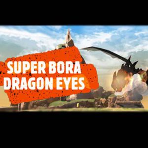 Super Bora Dragon Eyes