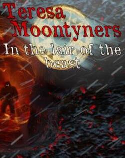 Teresa Moontyners - In the lair of the beast