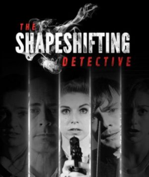 The Shapeshifting Detective