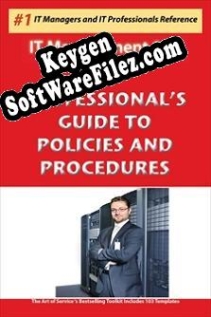 Key generator for IT Professionals Guide to Policies and Procedures - Solid, straightforward and effective Guide to IT